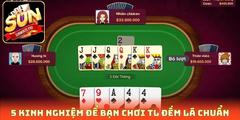 5 kinh nghiệm để bạn chơi TL đếm lá chuẩn