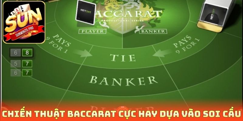 Chiến thuật Baccarat cực hay dựa vào soi cầu