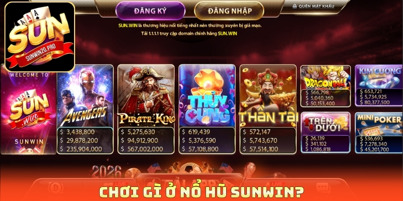 Chơi gì ở nổ hũ Sunwin?