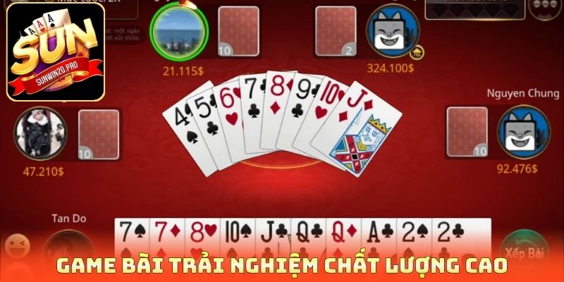 Game bài trải nghiệm chất lượng cao