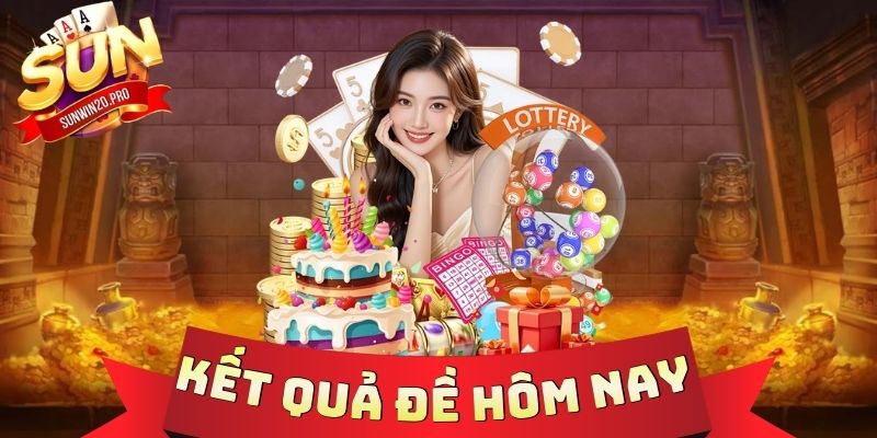 Kết Quả Đề Hôm Nay