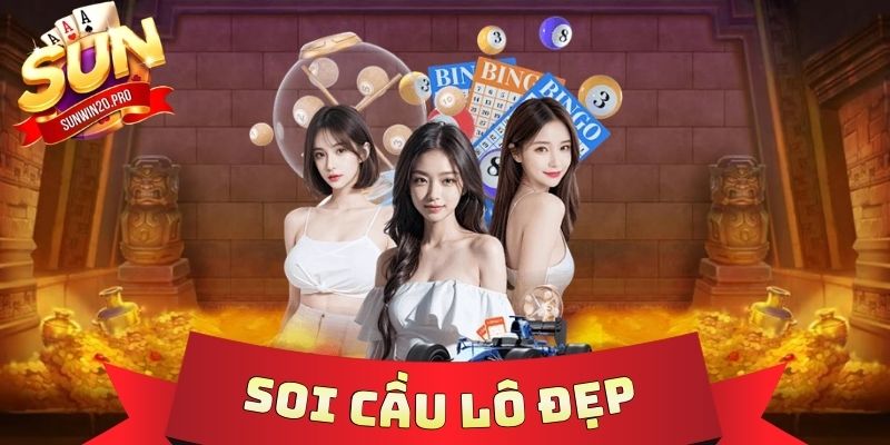 Soi Cầu Lô Đẹp