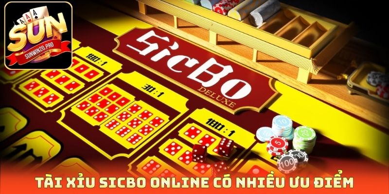 Tài Xỉu Sicbo online có nhiều ưu điểm